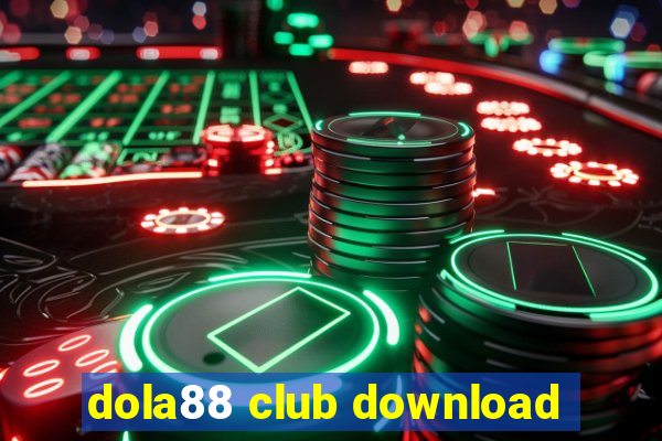 dola88 club download