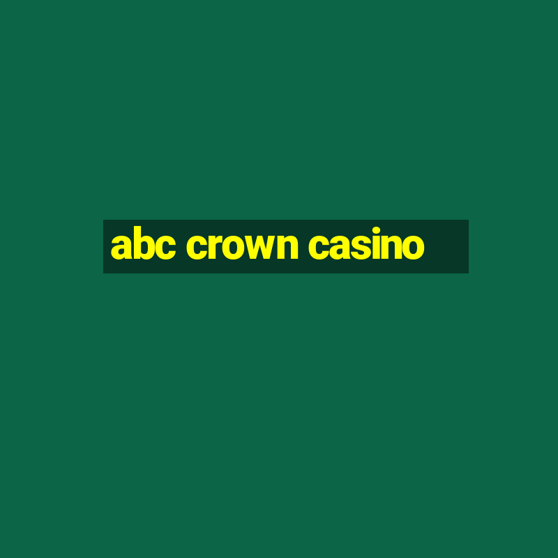 abc crown casino