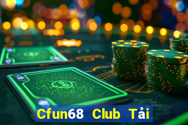 Cfun68 Club Tải Game Bài Nhất Vip