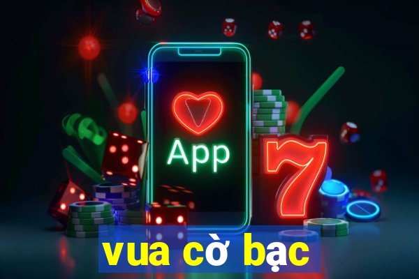 vua cờ bạc