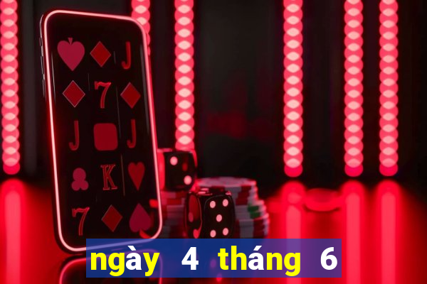 ngày 4 tháng 6 xổ số đà lạt