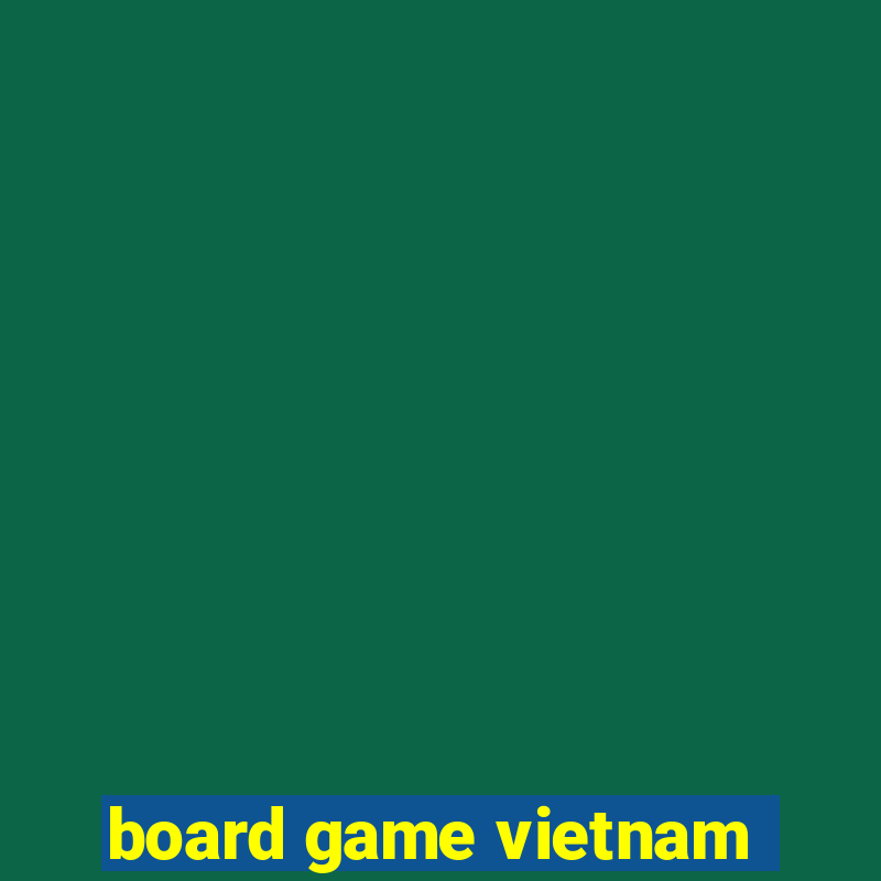 board game vietnam