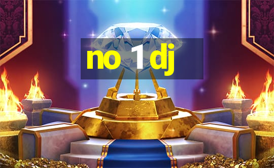 no 1 dj