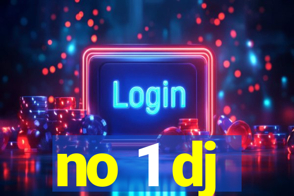 no 1 dj