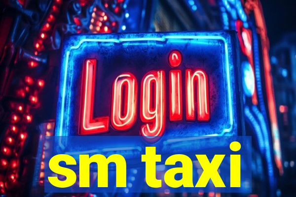 sm taxi