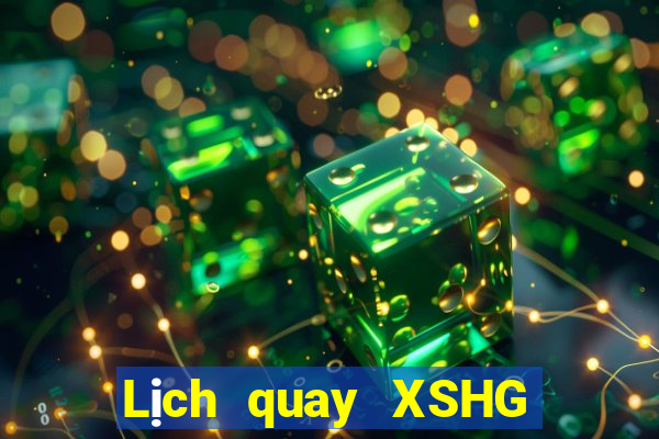 Lịch quay XSHG thứ tư