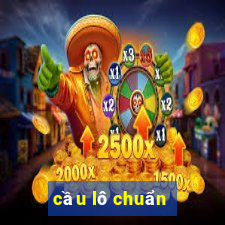 cầu lô chuẩn