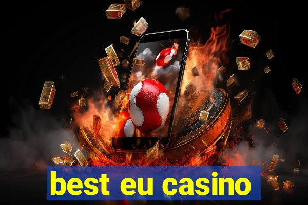 best eu casino