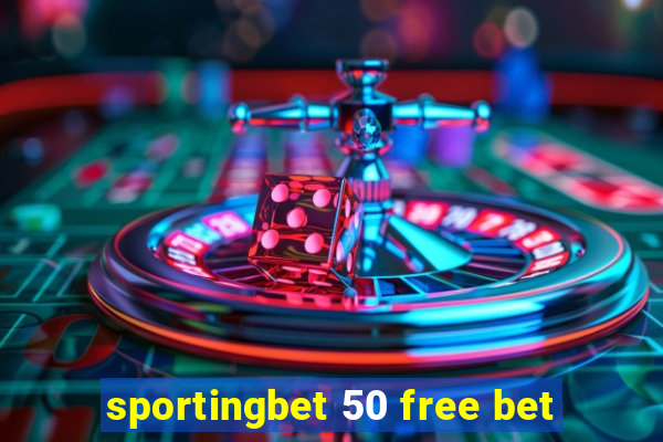 sportingbet 50 free bet