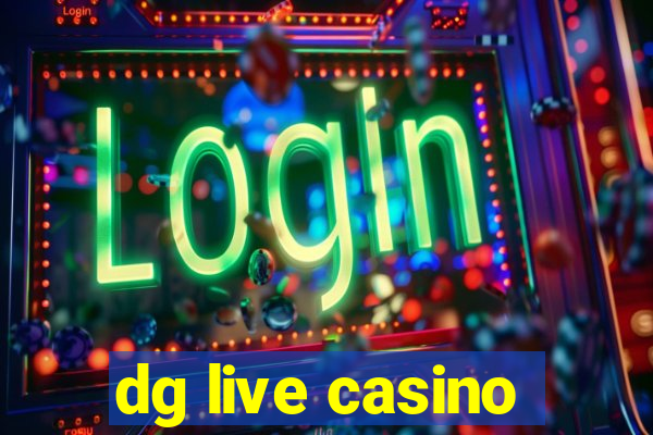 dg live casino