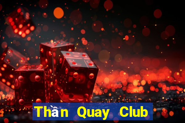 Thần Quay Club Game Bài Vip