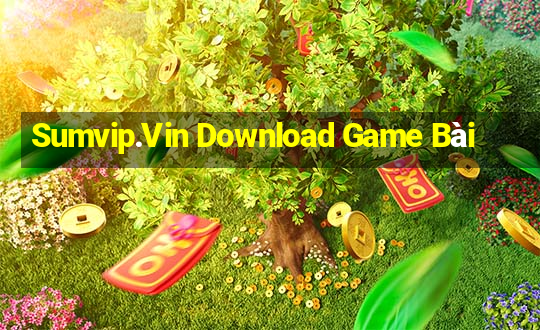 Sumvip.Vin Download Game Bài