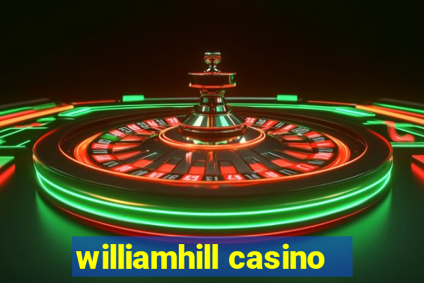 williamhill casino