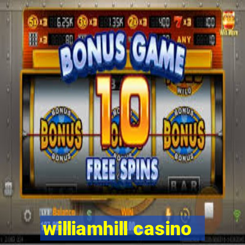 williamhill casino