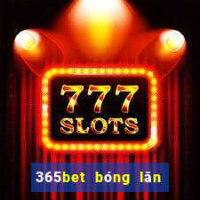 365bet bóng lăn trực tuyến