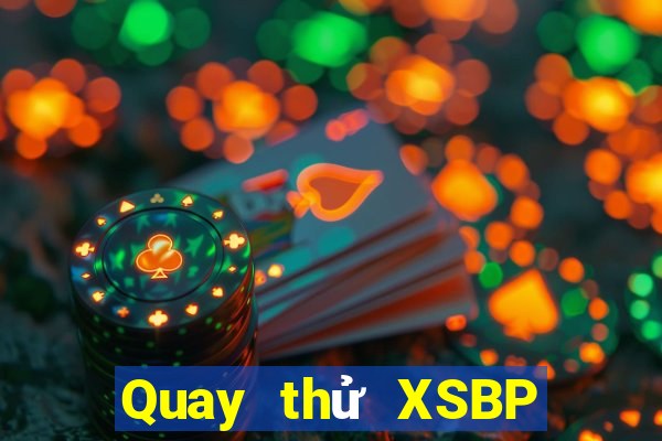 Quay thử XSBP ngày 10