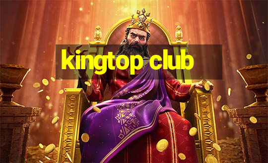 kingtop club