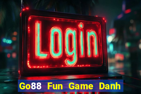 Go88 Fun Game Danh Bai 3C