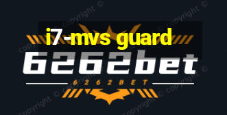 i7-mvs guard