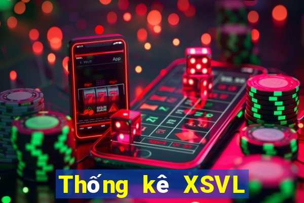 Thống kê XSVL ngày 25