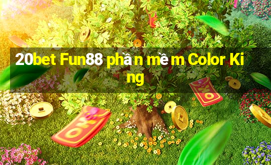 20bet Fun88 phần mềm Color King