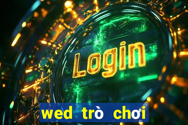 wed trò chơi điện tử Việt nam