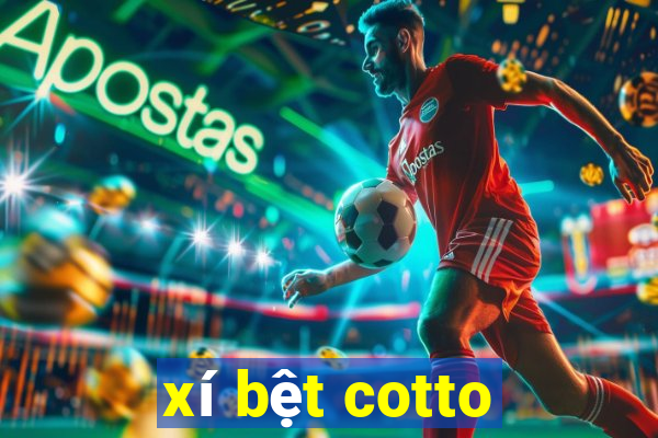 xí bệt cotto