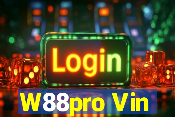 W88pro Vin