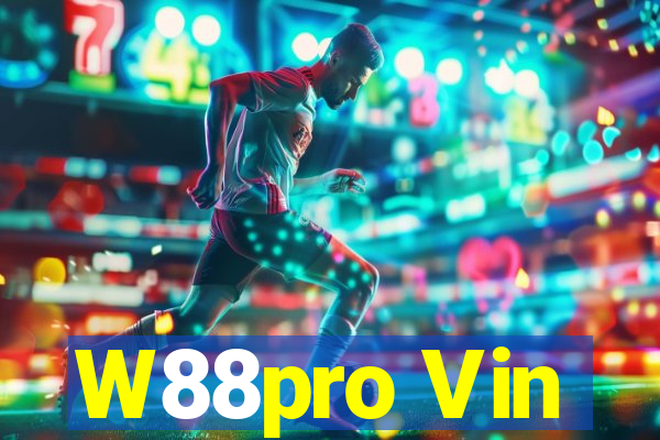 W88pro Vin