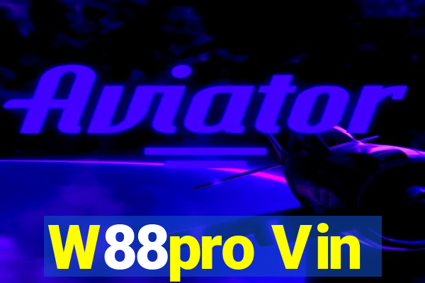 W88pro Vin