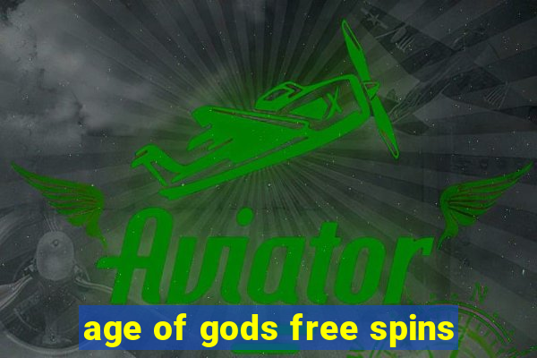 age of gods free spins