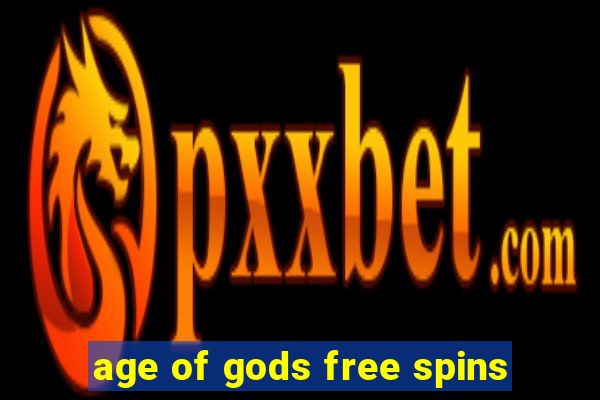 age of gods free spins