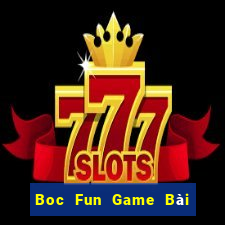 Boc Fun Game Bài Trực Tuyến