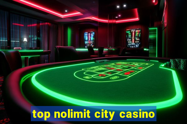 top nolimit city casino