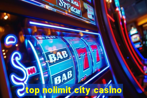 top nolimit city casino