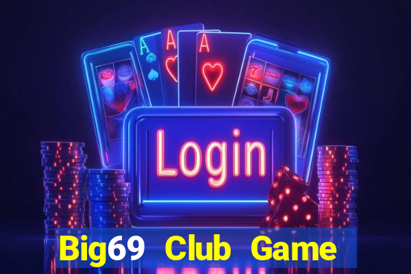 Big69 Club Game Bài Ionline