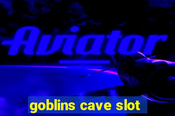 goblins cave slot