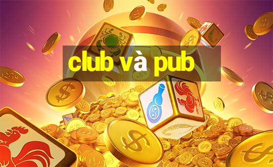 club và pub