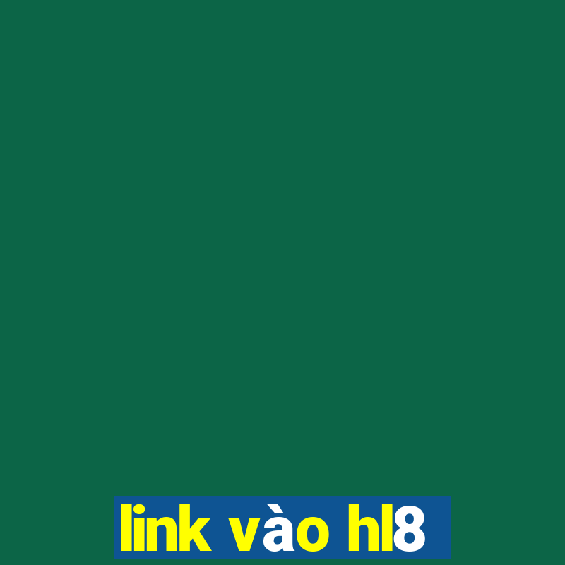 link vào hl8