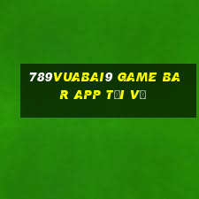 789Vuabai9 Game Bar app Tải về