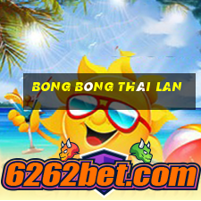 bong bóng thái lan