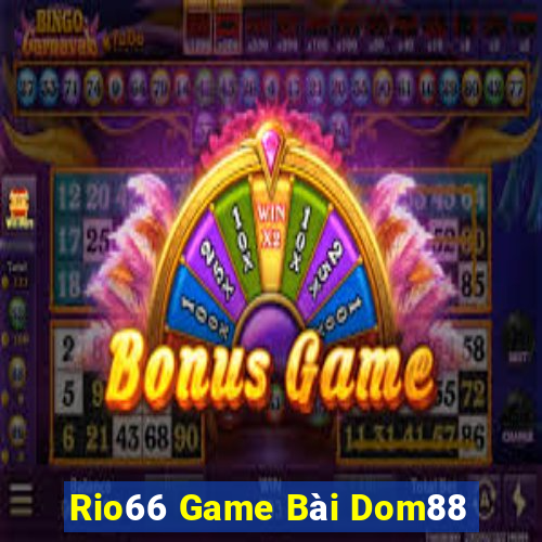 Rio66 Game Bài Dom88