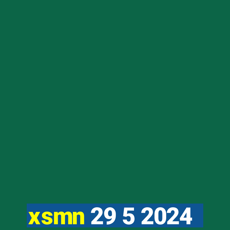 xsmn 29 5 2024