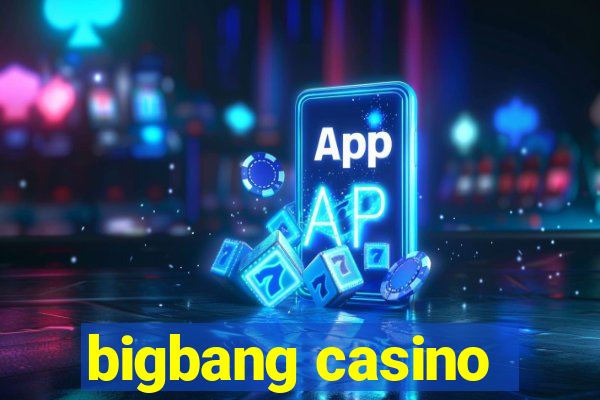 bigbang casino