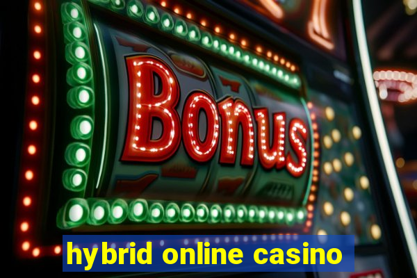 hybrid online casino