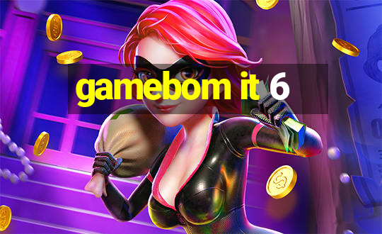 gamebom it 6