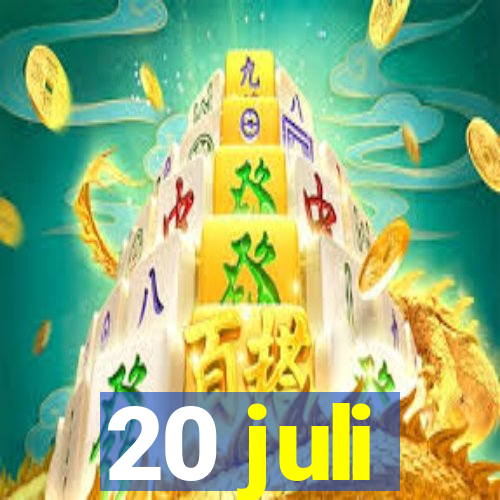 20 juli