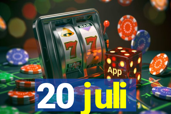 20 juli