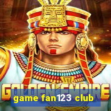 game fan123 club