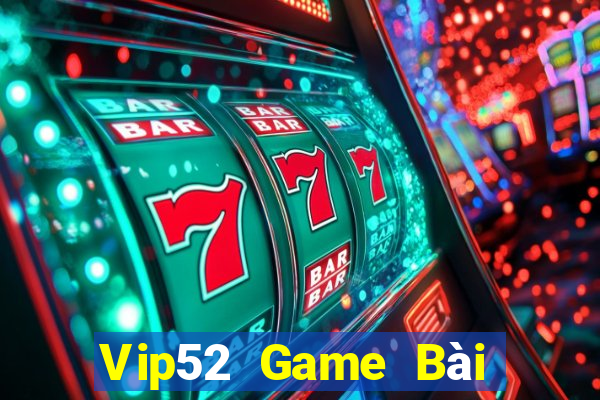 Vip52 Game Bài Offline Cho Pc